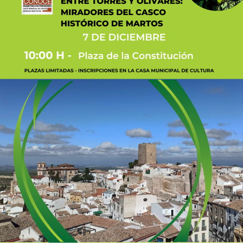 Visita guiada: Entre torres y olivares, miradores del Casco Histórico de Martos