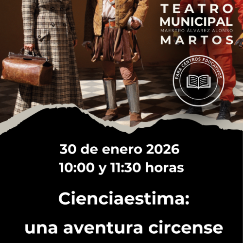 Teatro en el Álvarez Alonso ‘Cienciaestima: Una aventura circense’