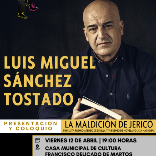 Encuentro con el escritor Luis Miguel Sánchez Tostado