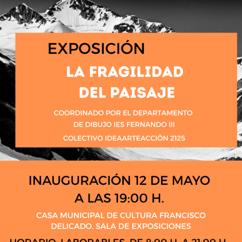 Exposición IES Fernando III ‘La fragilidad del paisaje’