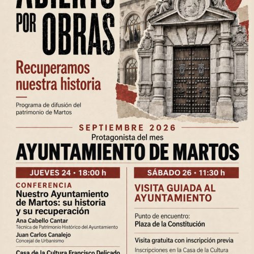 Abierto por obras. Recuperamos nuestra historia. Programa de difusión del patrimonio de Martos