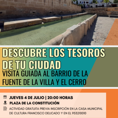 Descubre los tesoros de tu ciudad. Visita guiada al Barrio de la Fuente de la Villa y al Cerro